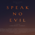 Speak No Evil – พูดไม่มีความชั่วร้าย